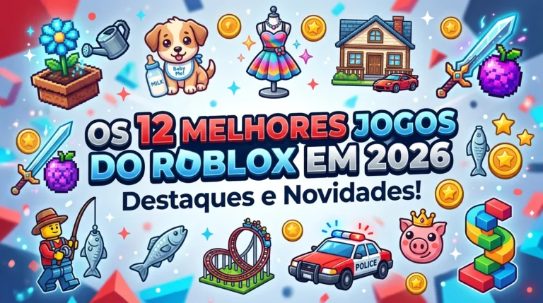 Os 12 Melhores Jogos do Roblox em 2026 — Você Precisa Conhecer